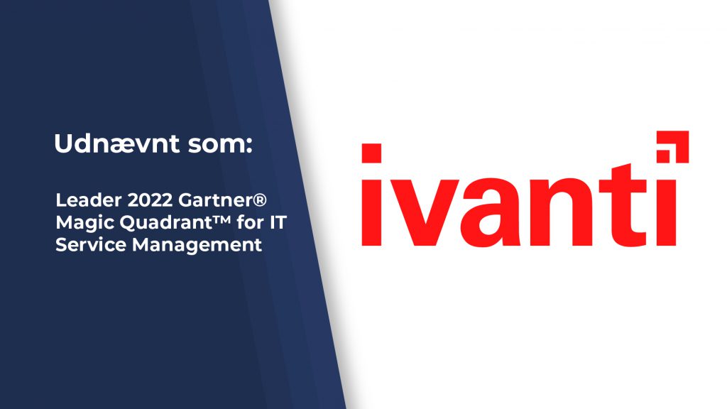 Ivanti appointed as Leader in Gartner's MQ'22