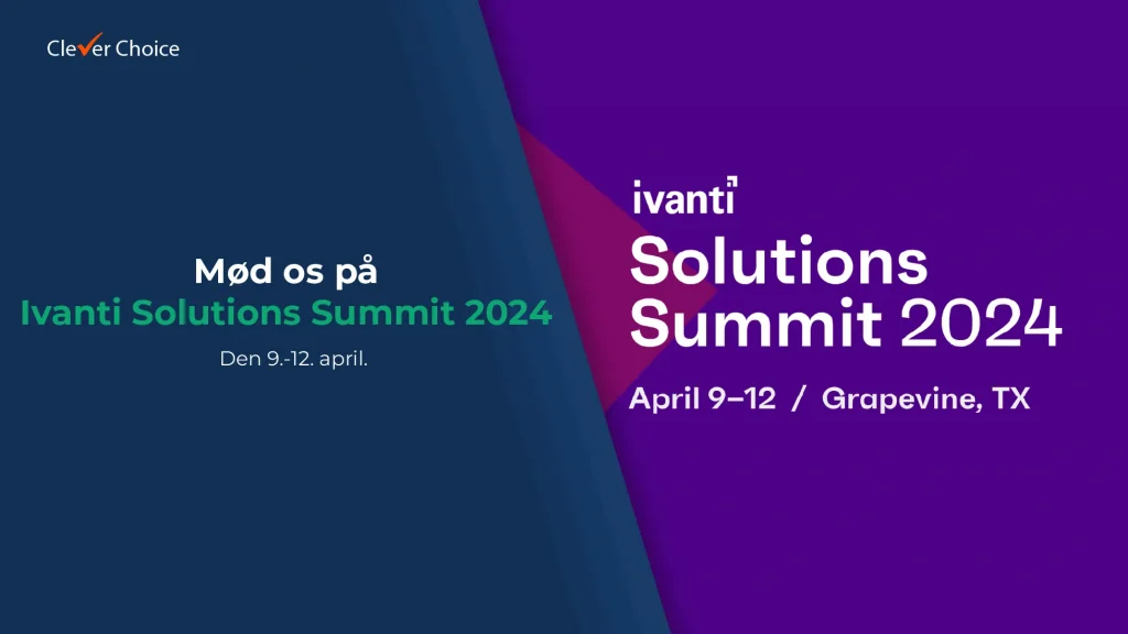 Meet Clever Choice at Ivanti Solution Summit 2024